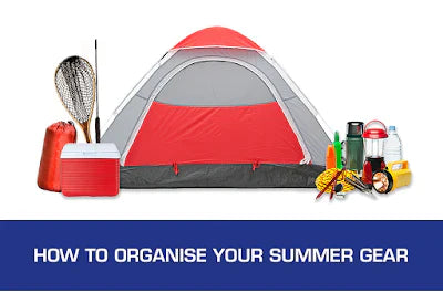 
How to Organise your Summer Gear
